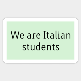 We are Italian students Sticker